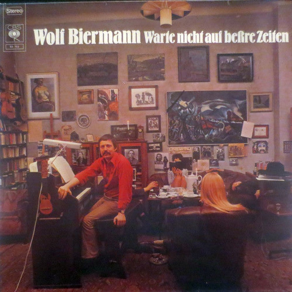 Wolf Biermann : Warte Nicht Auf Beßre Zeiten (LP, Album)