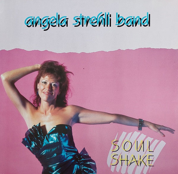 Angela Strehli Band : Soul Shake (LP, Album, Whi)