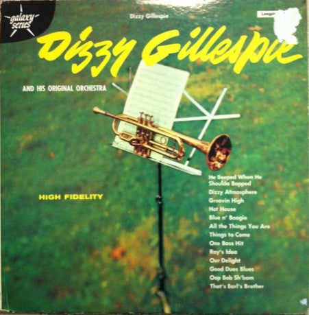 Dizzy Gillespie And His Orchestra : Dizzy Gillespie And His Original Orchestra (LP, Album)