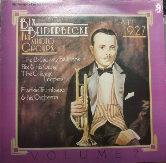 Bix Beiderbecke : The Studio Groups - Late 1927 (LP, Album, Comp, Mono)