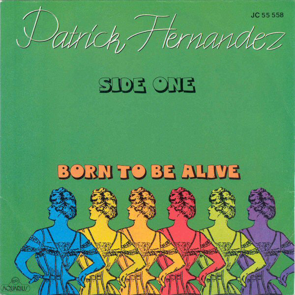 Patrick Hernandez : Born To Be Alive (7", Single)