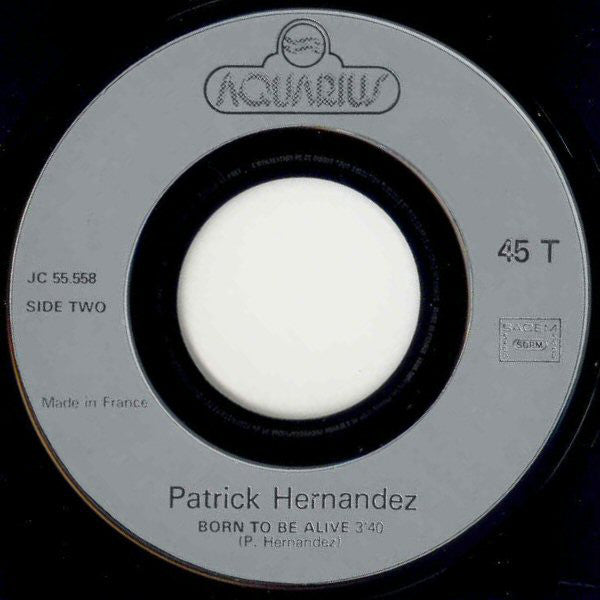 Patrick Hernandez : Born To Be Alive (7", Single)