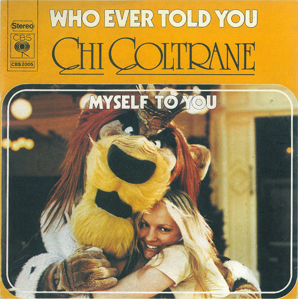 Chi Coltrane : Who Ever Told You (7", Single)