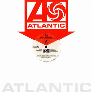 T.I. : Let's Get Away (12", Promo)