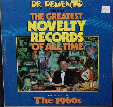 Various : Dr. Demento Presents: The Greatest Novelty Records Of All Time (Volume  III - The 1960s) (LP, Album, Comp)