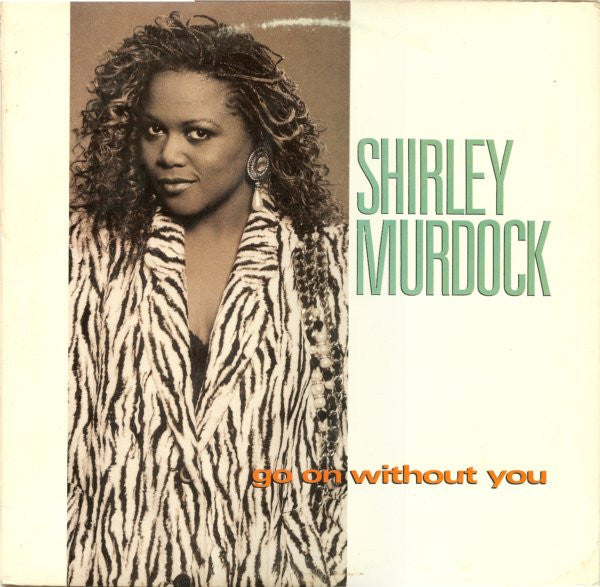 Shirley Murdock : Go On Without You (12")