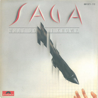 Saga (3) : What Do I Know? (7", Single)