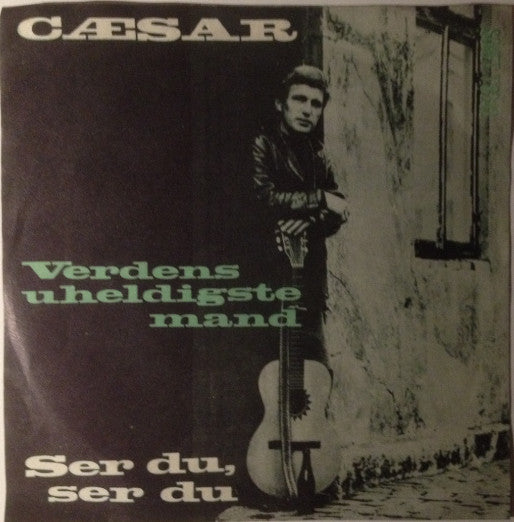 Cæsar : Verdens Uheldigste Mand (7", RE)