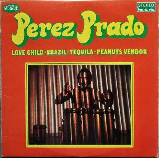 Pantaleón Perez Prado : Love Child ◾ Brazil ◾ Tequila ◾ Peanuts Vendor (2xLP, Comp)