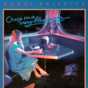 Nanci Griffith : Once In A Very Blue Moon (CD, Album, RE)