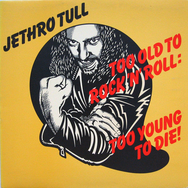 Jethro Tull : Too Old To Rock 'N' Roll: Too Young To Die! (LP, Album, RE)