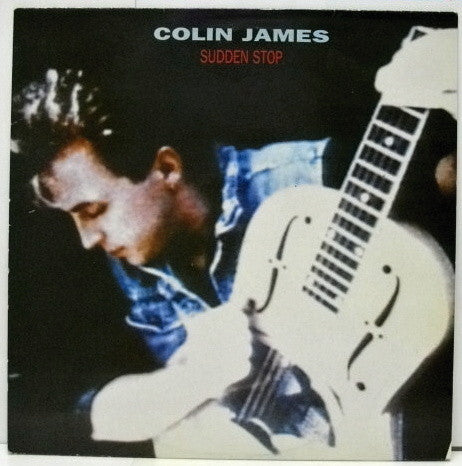 Colin James (2) : Sudden Stop (LP, Album)