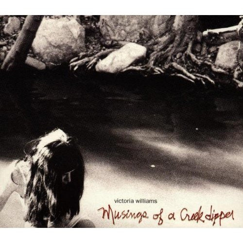 Victoria Williams : Musings Of A Creek Dipper (CD, Album)