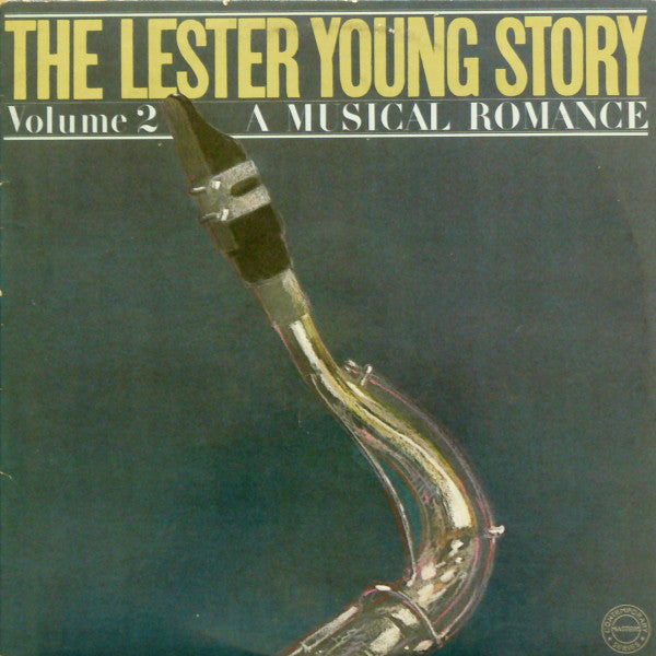 Lester Young : The Lester Young Story Volume 2 - A Musical Romance (2xLP, Comp, Mono)