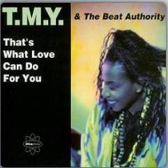 T.M.Y. & The Beat Authority : That's What Love Can Do For You (12")