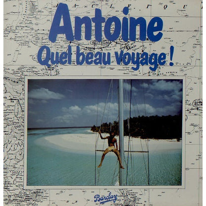 Antoine (2) : Quel Beau Voyage! (LP, Album, Gat)