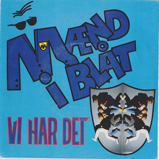 Mænd I Blåt : Vi Har Det (7")