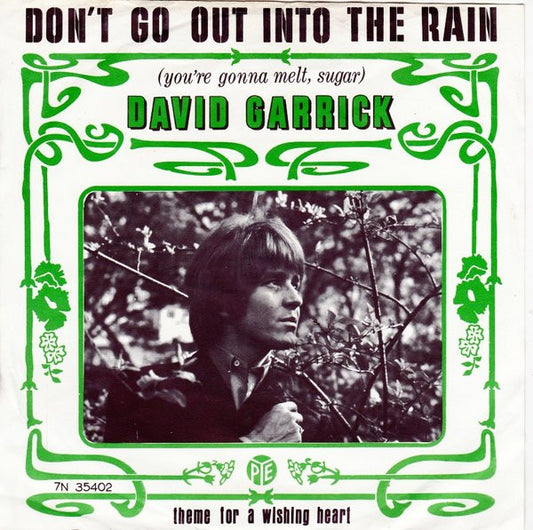 David Garrick : Don't Go Out Into The Rain (You're Gonna Melt, Sugar) (7", Single)