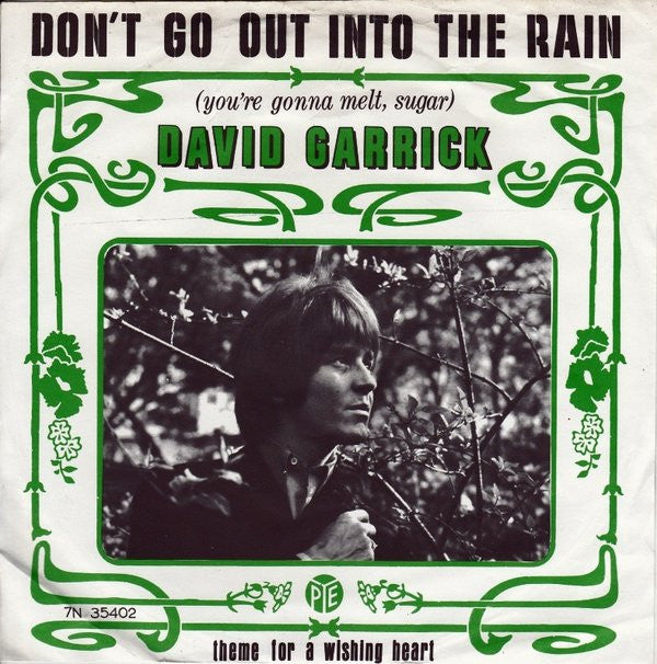 David Garrick : Don't Go Out Into The Rain (You're Gonna Melt, Sugar) (7", Single)