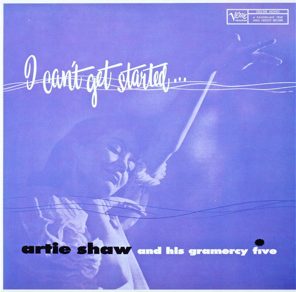 Artie Shaw And His Gramercy Five : I Can't Get Started... (LP, Mono, RE)