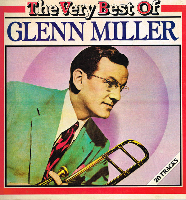 Glenn Miller : The Very Best Of Glenn Miller (LP, Comp, Mono)