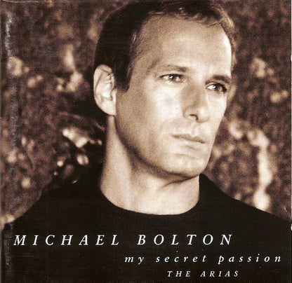 Michael Bolton : My Secret Passion (The Arias) (CD, Album)