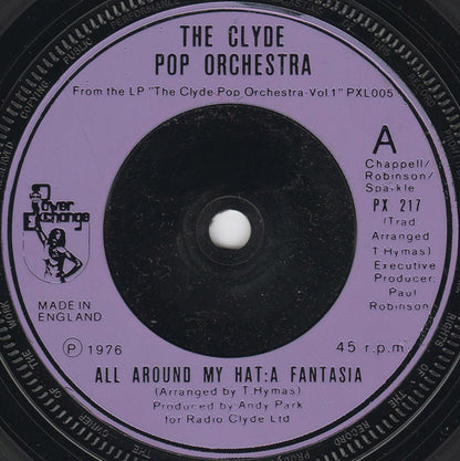 The Clyde Pop Orchestra : All Around My Hat: A Fantasia / I'm Stone In Love With You (7", Single)