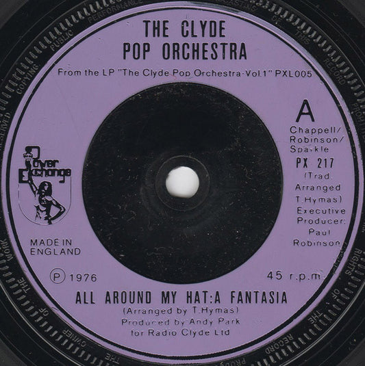 The Clyde Pop Orchestra : All Around My Hat: A Fantasia / I'm Stone In Love With You (7", Single)