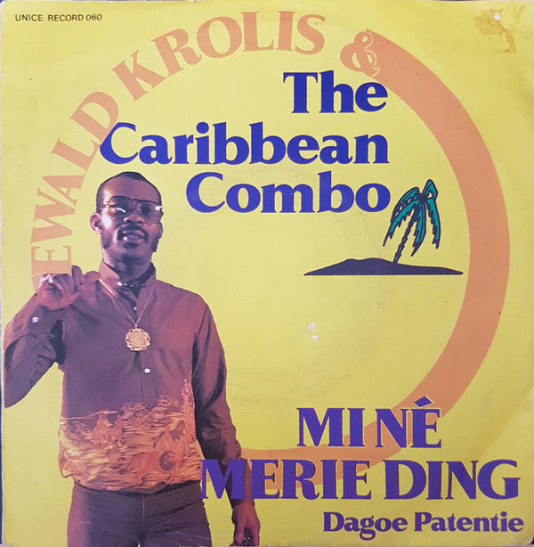 Ewald Krolis & The Caribbean Combo : Mi Né Merie Ding (7")