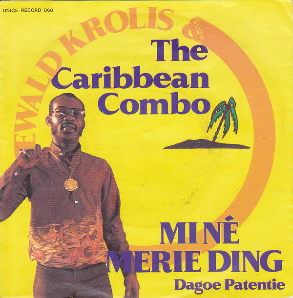 Ewald Krolis & The Caribbean Combo : Mi Né Merie Ding (7")