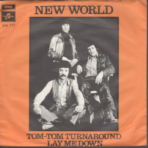 New World (3) : Tom-Tom Turnaround / Lay Me Down (7")