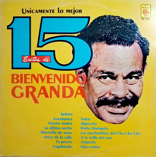 Bienvenido Granda : 15 Éxitos  (LP)