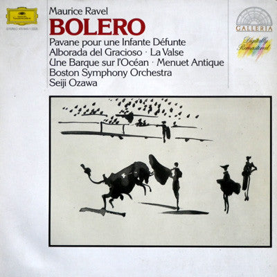 Maurice Ravel, Boston Symphony Orchestra, Seiji Ozawa : Bolero - Pavane Pour Une Infante Défunte - Alborada Del Gracioso - La Valse - Une Barque Sur L'Océan - Menuet Antique (LP, Album, RM)