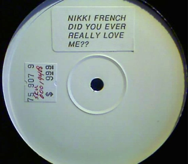 Nicki French : Did You Ever Really Love Me? (12", W/Lbl)