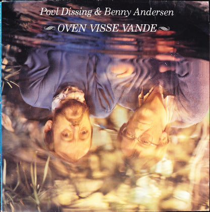 Povl Dissing & Benny Andersen : Oven Visse Vande (LP, Album, RE)