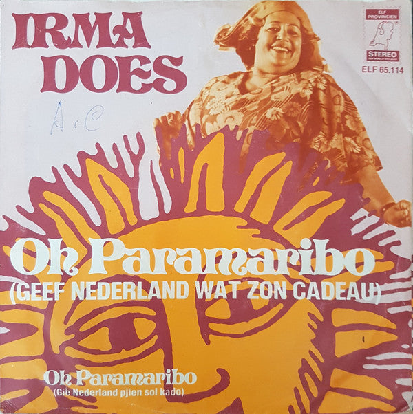 Irma Does : Oh Paramaribo (Geef Nederland Wat Zon Cadeau) (7")