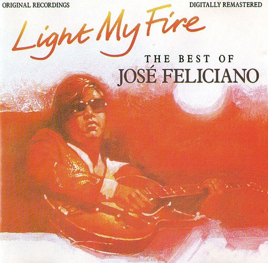 José Feliciano : Light My Fire: The Best Of José Feliciano (CD, Comp)