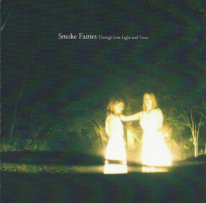 Smoke Fairies : Through Low Light And Trees (CD, Album)