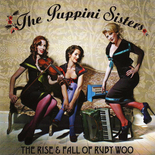 The Puppini Sisters : The Rise & Fall Of Ruby Woo (CD, Album, Sup)