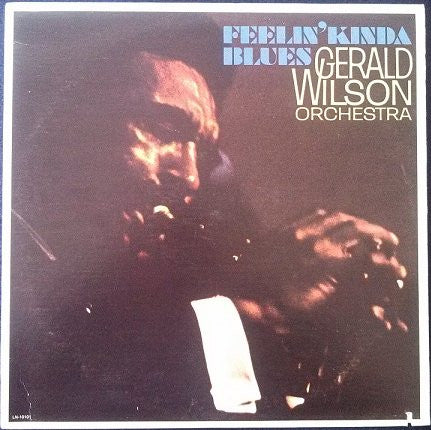 Gerald Wilson Orchestra : Feelin' Kinda Blues (LP, Album, RE)