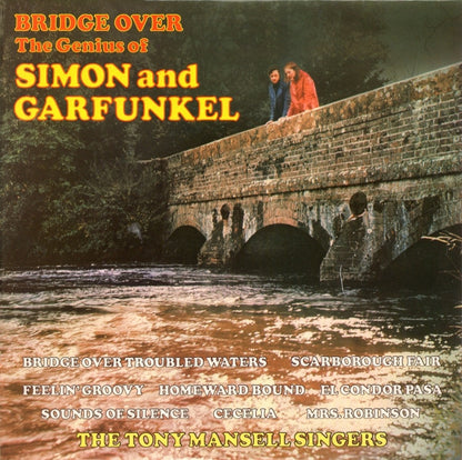 The Tony Mansell Singers : Bridge Over  - The Genius Of Simon And Garfunkel (LP, Album)