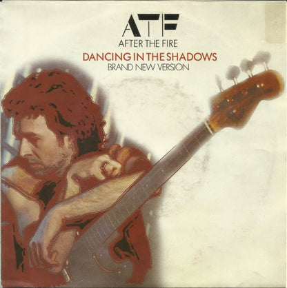 After The Fire : Dancing In The Shadows (Brand New Version) (7")