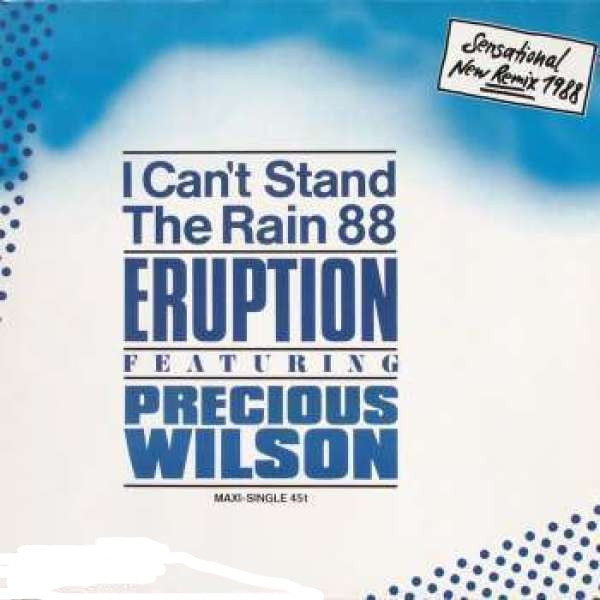 Eruption (4) Featuring Precious Wilson : I Can't Stand The Rain 88 (12", Maxi)