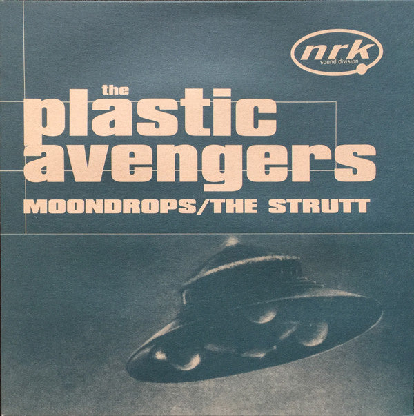 The Plastic Avengers : Moondrops / The Strutt (12")