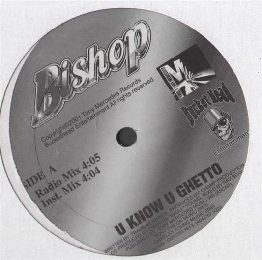 Bishop (24) : U Know U Ghetto (12")