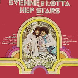 Svenne & Lotta Med The Hep Stars : Svenne Och Lotta Med Hep Stars 1966-1968 (LP, Comp)