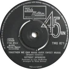 Spinners : Together We Can Make Such Sweet Music  (7", Single, Pus)