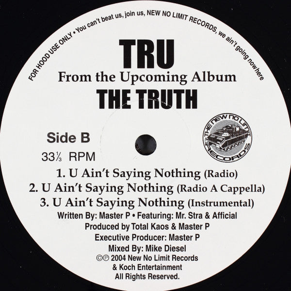 Tru : U Ain't Saying Nothing (12")