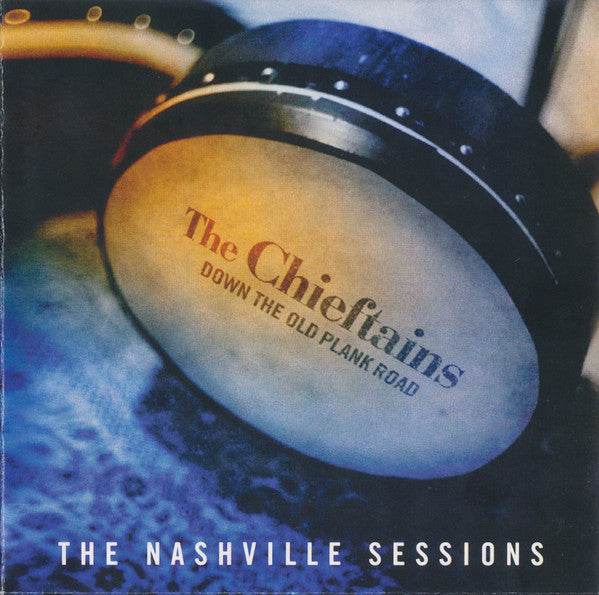 The Chieftains : Down The Old Plank Road: The Nashville Sessions (CD, Album)