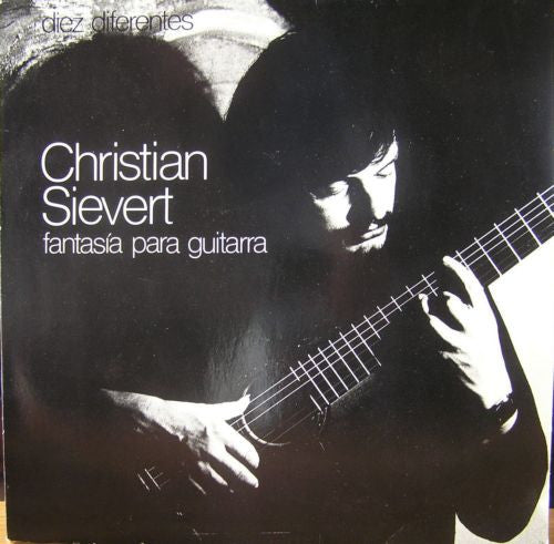 Christian Sievert : Fantasía Para Guitarra - (Diez Diferentes) (LP, Album)